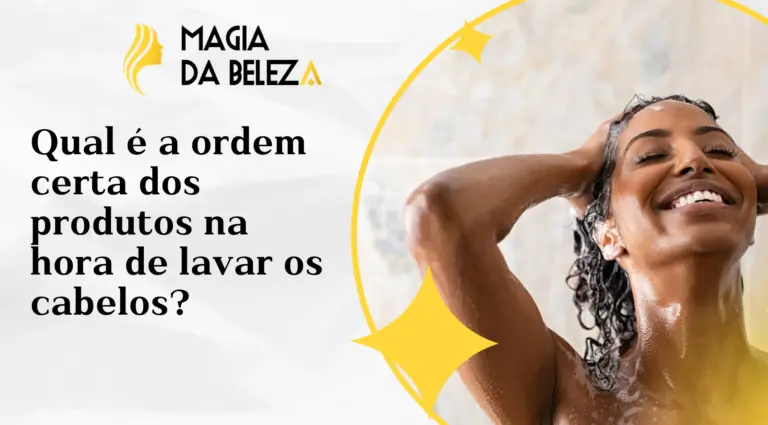 Qual é a ordem certa dos produtos na hora de lavar os cabelos? 