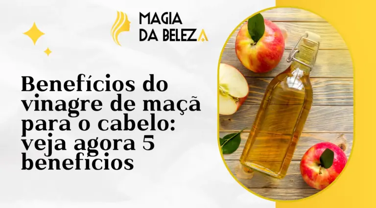 Benefícios do vinagre de maçã para o cabelo: veja agora 5 benefícios
