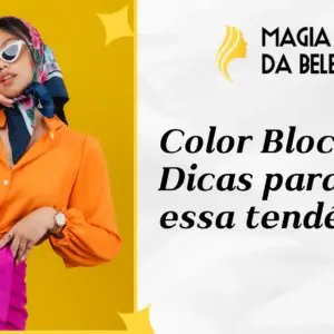 Color Block: Dicas para usar essa tendência
