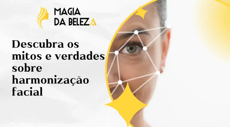 Descubra os mitos e verdades sobre harmonização facial