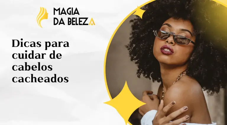 Dicas para cuidar de cabelos cacheados