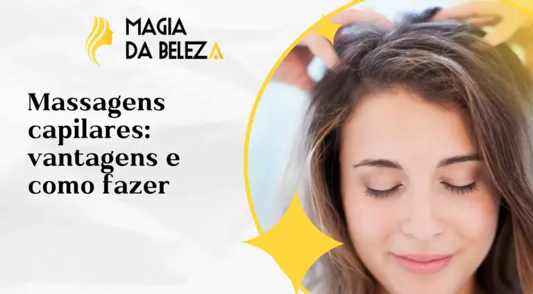 Massagens capilares: vantagens e como fazer