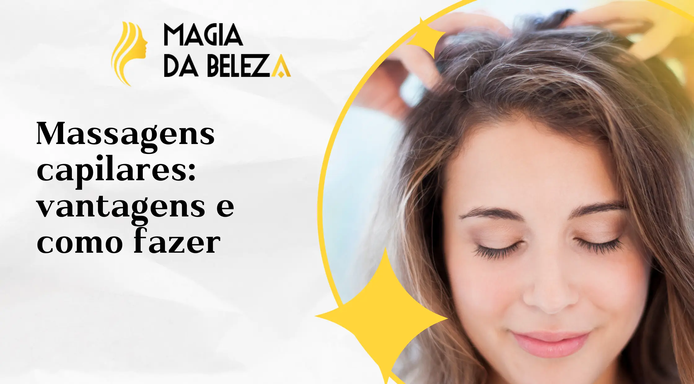 Massagens capilares: vantagens e como fazer