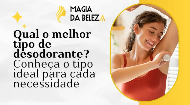 Qual o melhor tipo de desodorante? Conheça o tipo ideal para cada necessidade