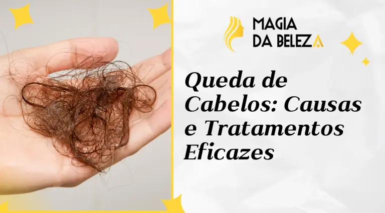Queda de Cabelos: Causas e Tratamentos Eficazes