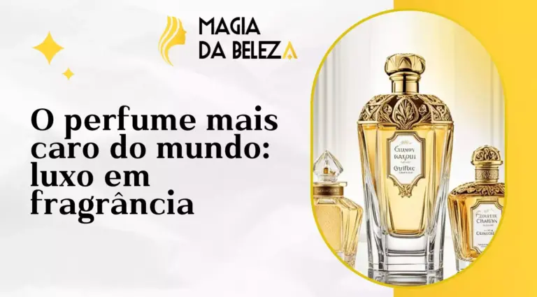 O perfume mais caro do mundo: luxo em fragrância