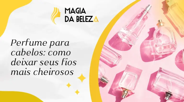 Perfume para cabelos: como deixar seus fios mais cheirosos