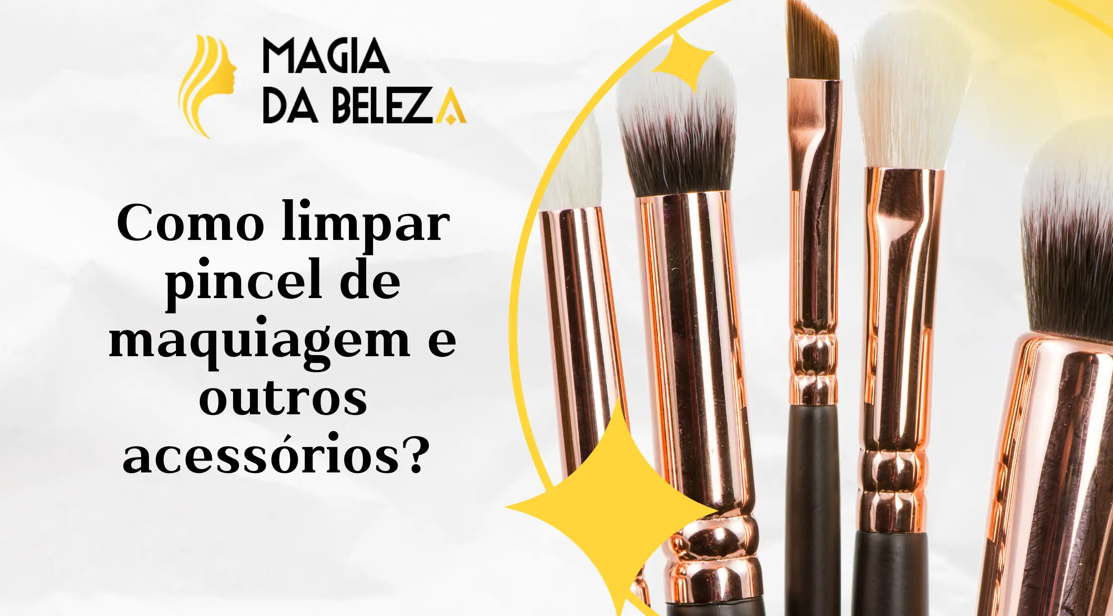 Como limpar pincel de maquiagem e outros acessórios? 