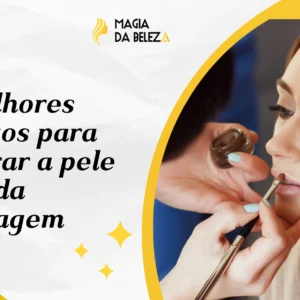 Os melhores produtos para preparar a pele antes da maquiagem