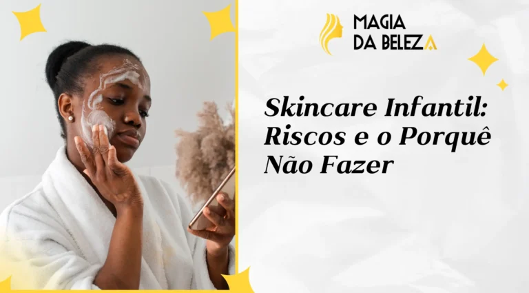 Skincare Infantil: Riscos e o Porquê Não Fazer