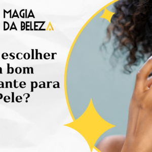 Como escolher um bom hidratante para a Pele?