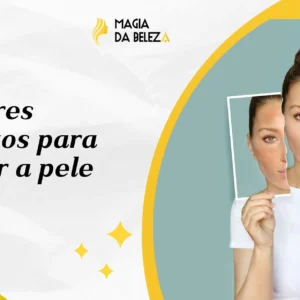 Melhores produtos para clarear a pele
