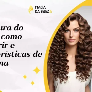 Curvatura do cabelo: como descobrir e características de cada uma