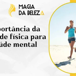A importância da atividade física para a saúde mental