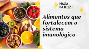 Alimentos que fortalecem o sistema imunológico