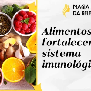 Alimentos que fortalecem o sistema imunológico
