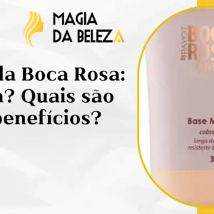 Base da Boca Rosa: É boa? Quais são os benefícios?