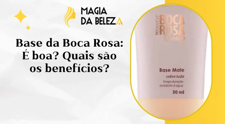 Base da Boca Rosa: É boa? Quais são os benefícios?
