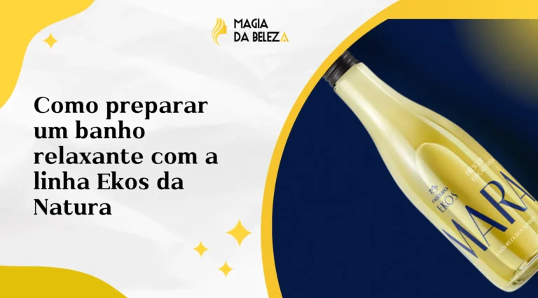 Como preparar um banho relaxante com a linha Ekos da Natura