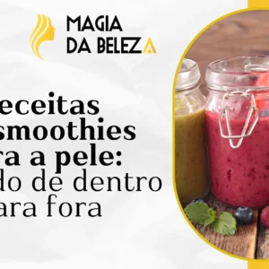 Receitas de smoothies para a pele: cuidado de dentro para fora
