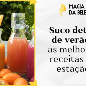 Suco detox de verão: as melhores receitas da estação