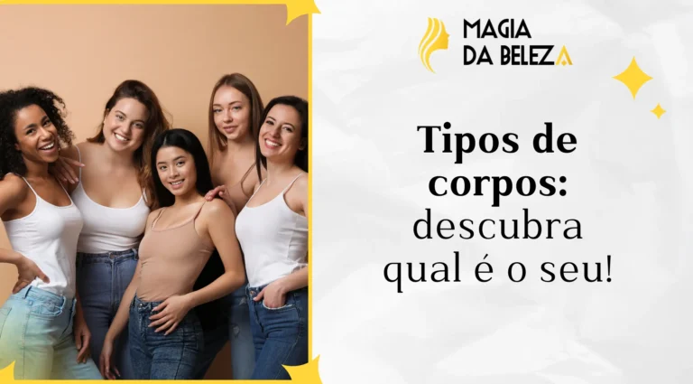 Tipos de corpos: descubra qual é o seu!