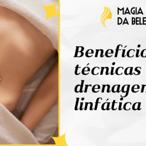 Benefícios e técnicas de drenagem linfática