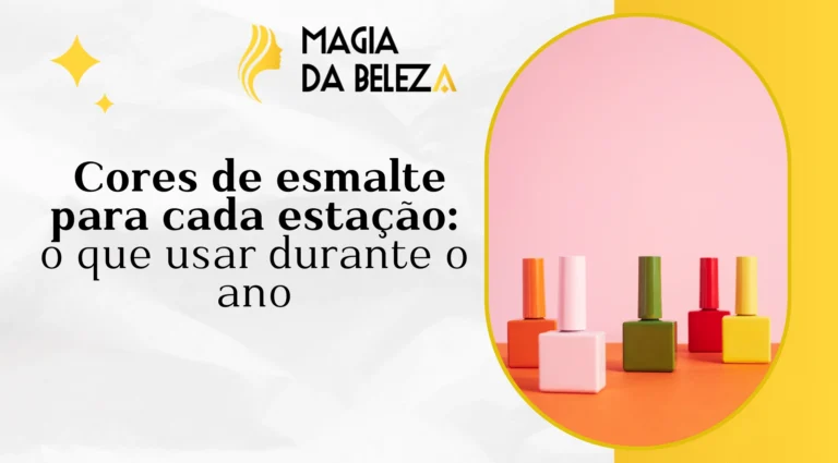 Cores de esmalte para cada estação: o que usar durante o ano