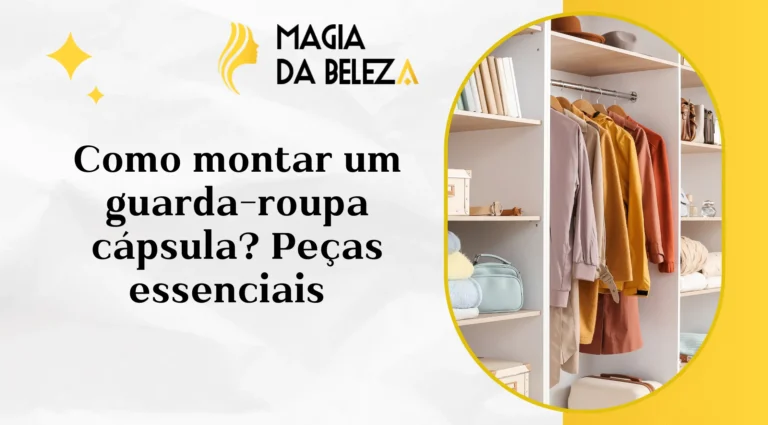 Como montar um guarda-roupa cápsula? Peças essenciais