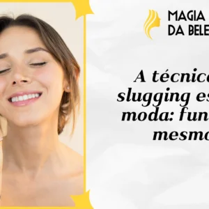 A Técnica de Slugging está na moda: funciona mesmo?