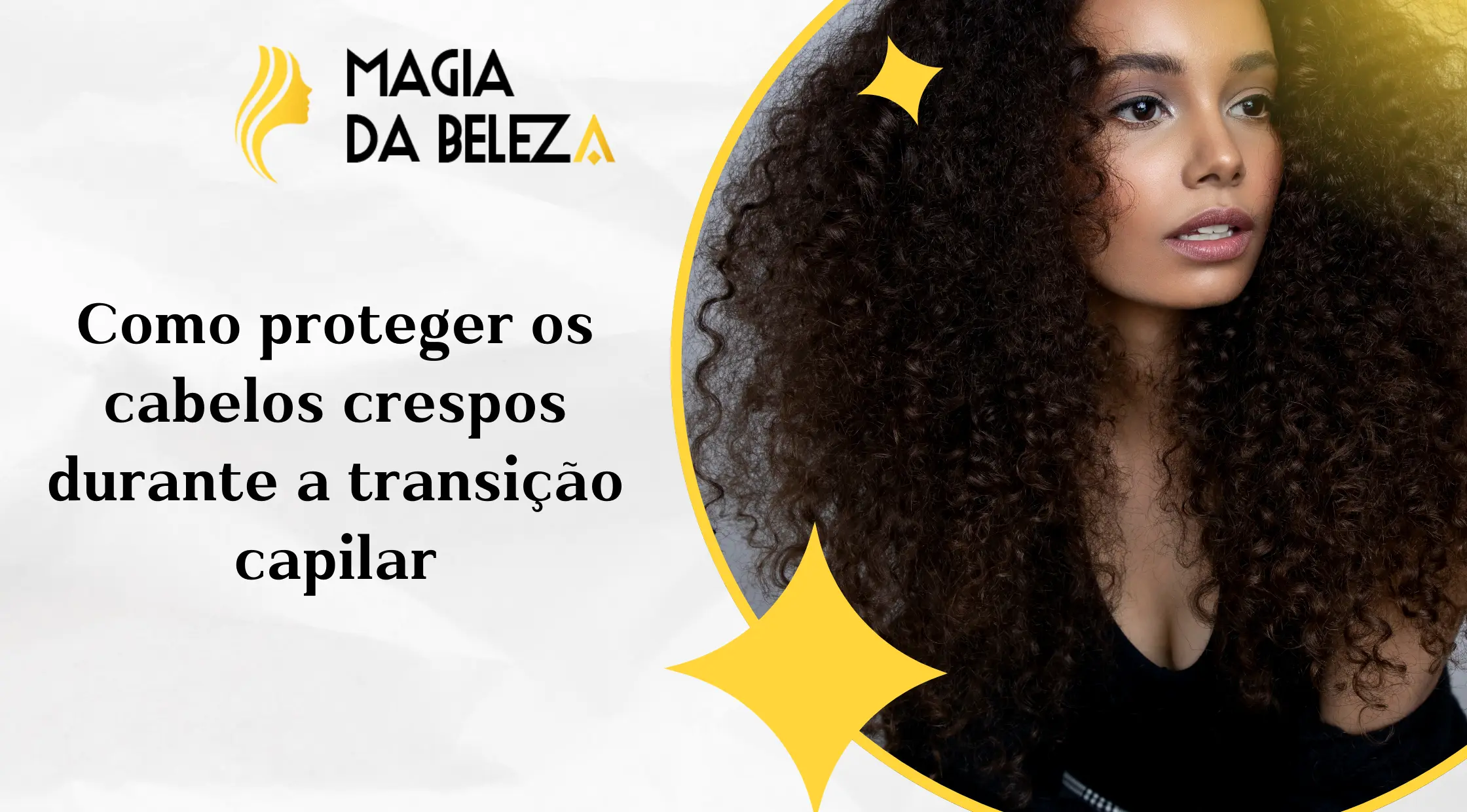 Como proteger os cabelos crespos durante a transição capilar