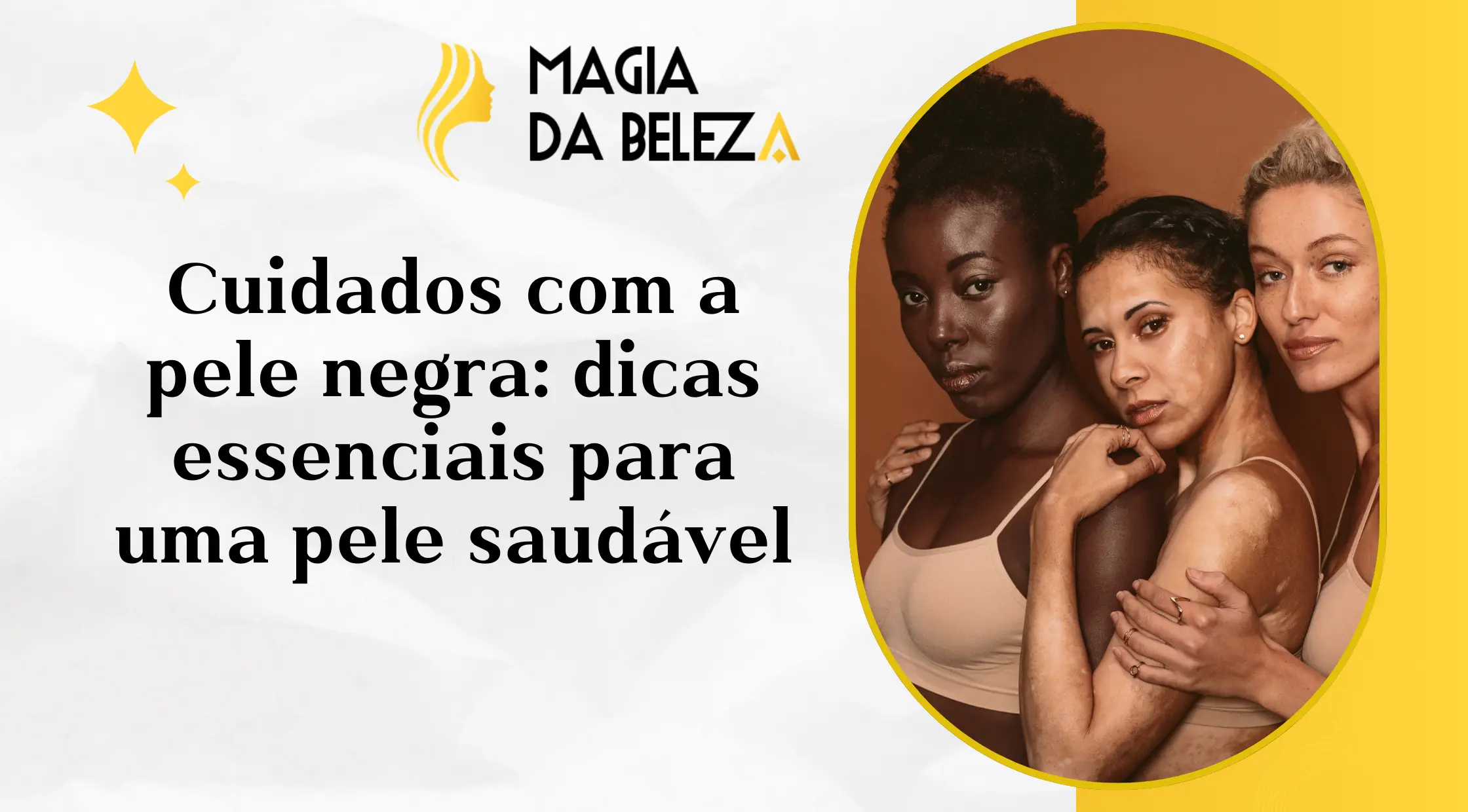 Cuidados com a pele negra: dicas essenciais para uma pele saudável