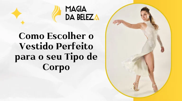 Como Escolher o Vestido Perfeito para o seu Tipo de Corpo