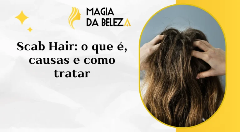 Scab Hair: o que é, causas e como tratar