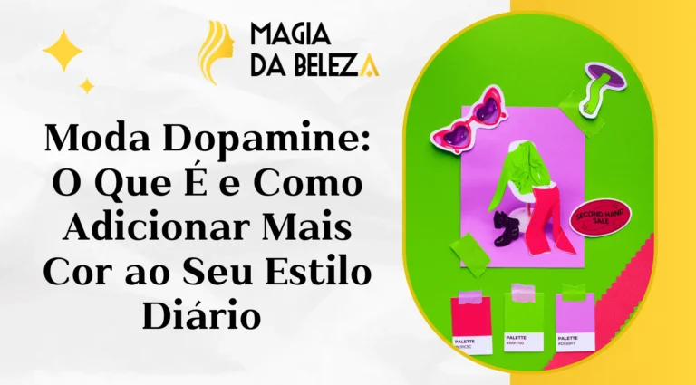 Moda Dopamine: O Que É e Como Adicionar Mais Cor ao Seu Estilo Diário