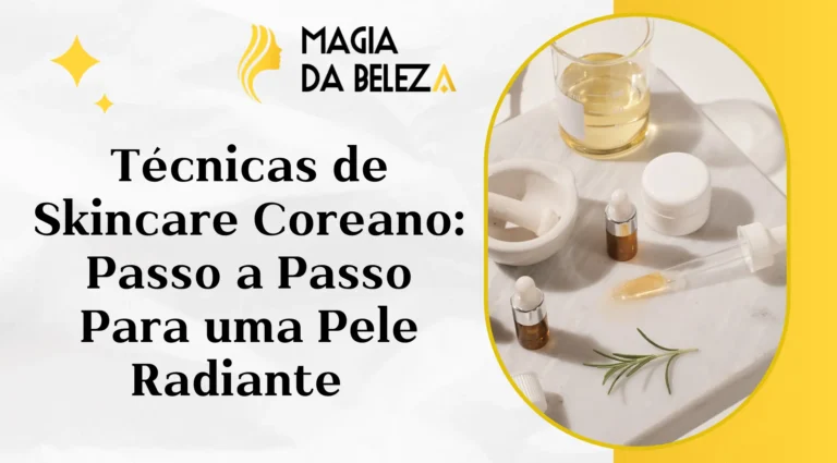 Técnicas de Skincare Coreano: Passo a Passo Para uma Pele Radiante