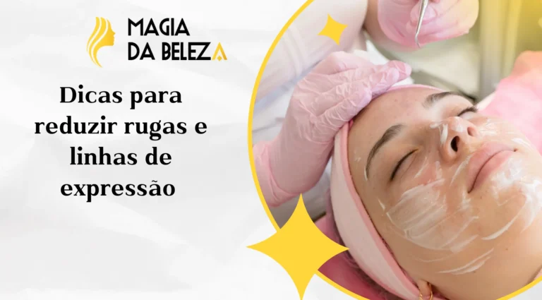 Dicas para reduzir rugas e linhas de expressão